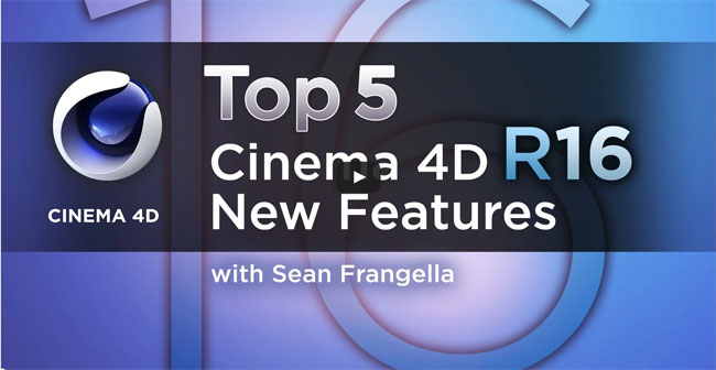 Top 5 new features of Cinema 4D R16