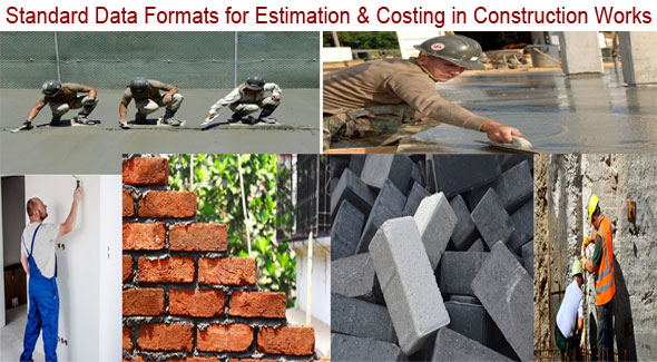 Standard Data Formats for estimation & costing in construction works